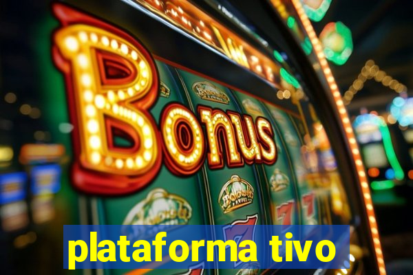 plataforma tivo